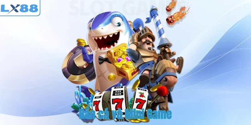 Bắn cá và Mini Game