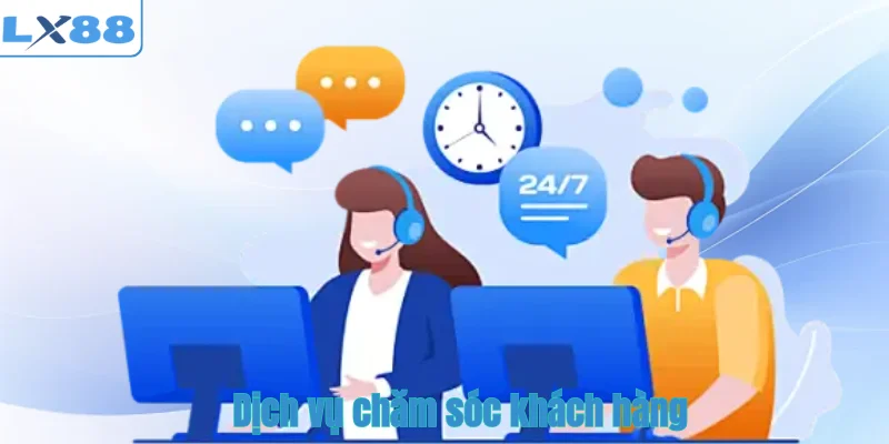 Dịch vụ chăm sóc khách hàng