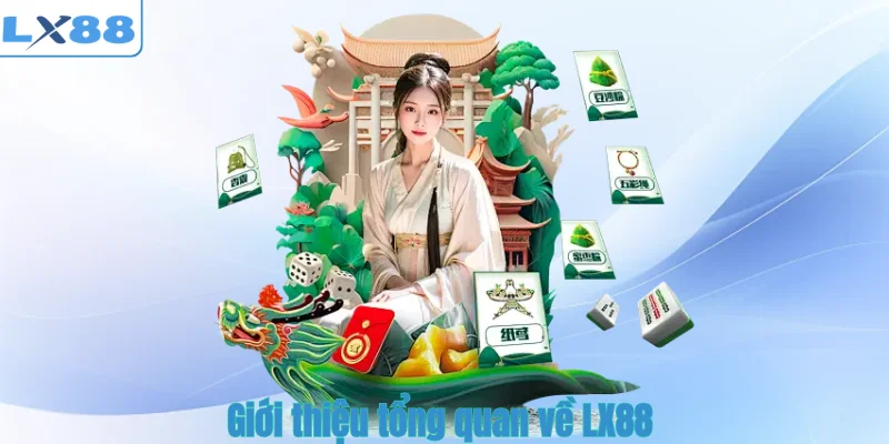 Giới thiệu tổng quan về LX88