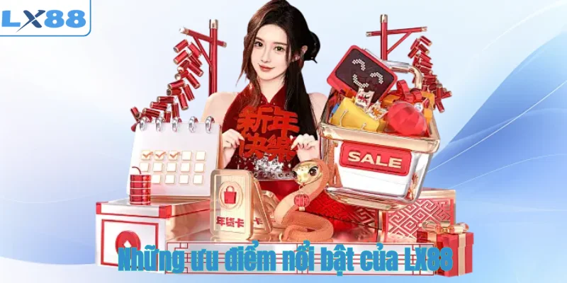 Những ưu điểm nổi bật của LX88