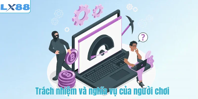 Trách nhiệm và nghĩa vụ của người chơi