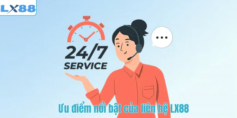 Ưu điểm nổi bật của liên hệ LX88